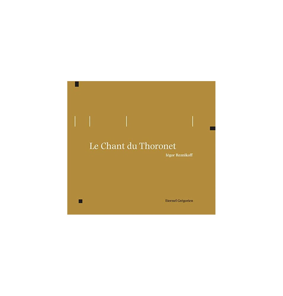 Eternel Grégorien - Le Chant du Thoronet - Iegor Reznikoff