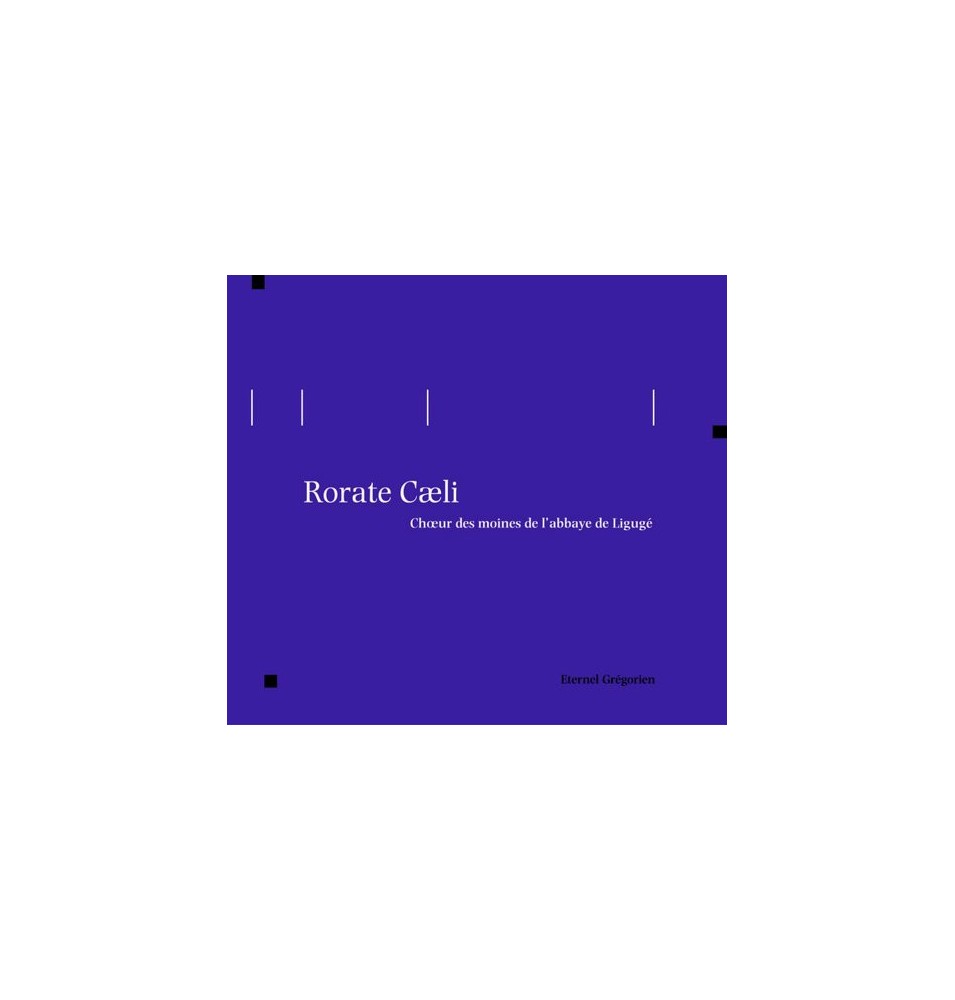 Eternel Grégorien - Rorate Caeli