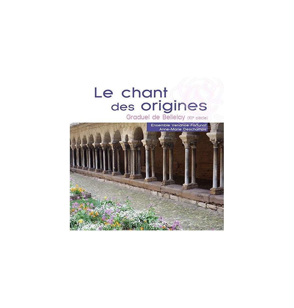 le Chant des Origines/Graduel de Bellelay