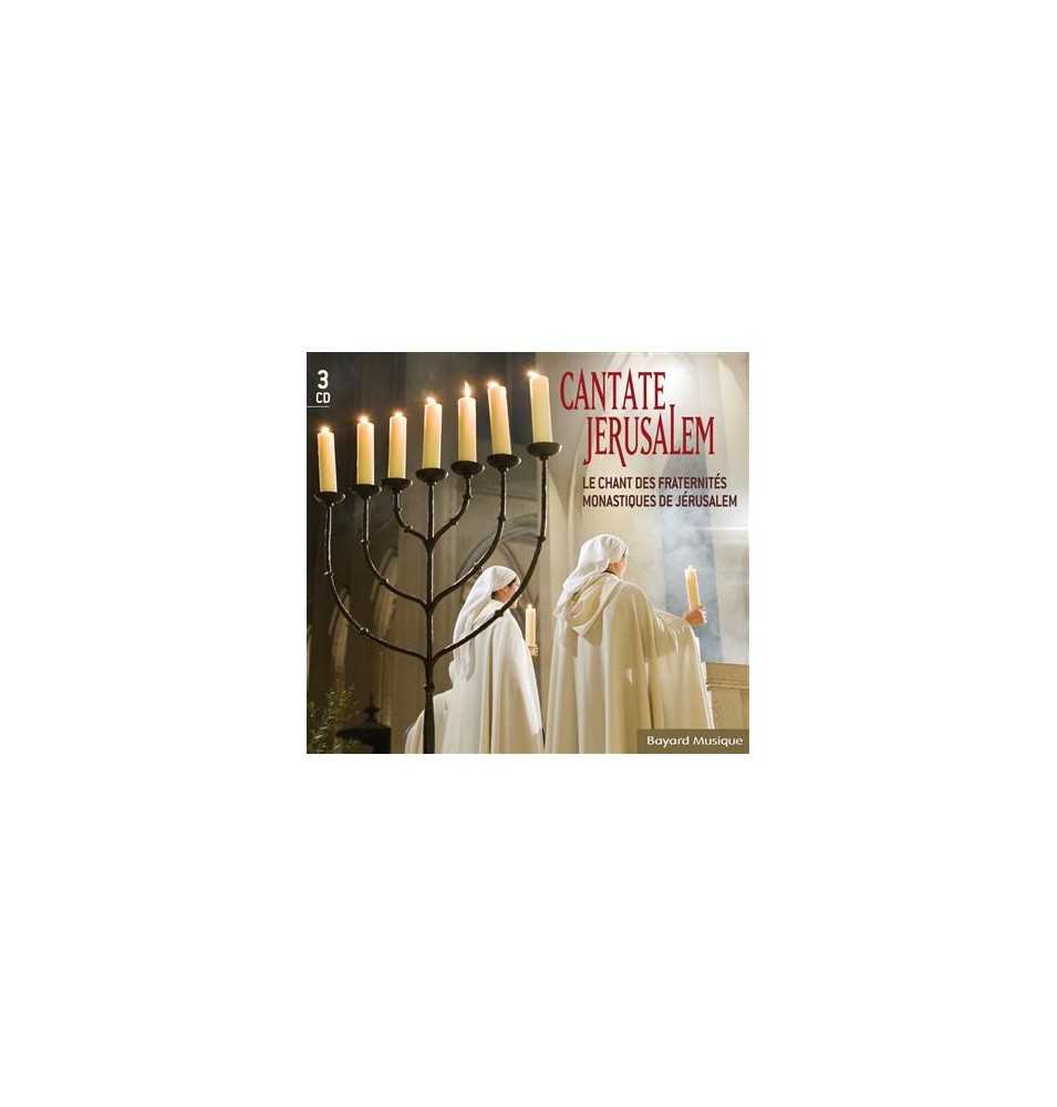 Cantate Jerusalem - Le chant des Fraternités monastiques de Jérusalem