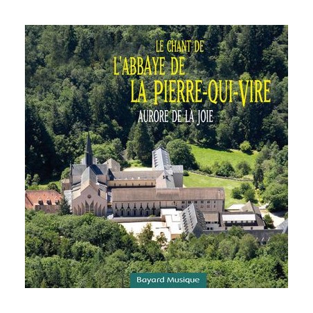 Le chant de l'abbaye de la Pierre-qui-Vire - Aurore de la joie