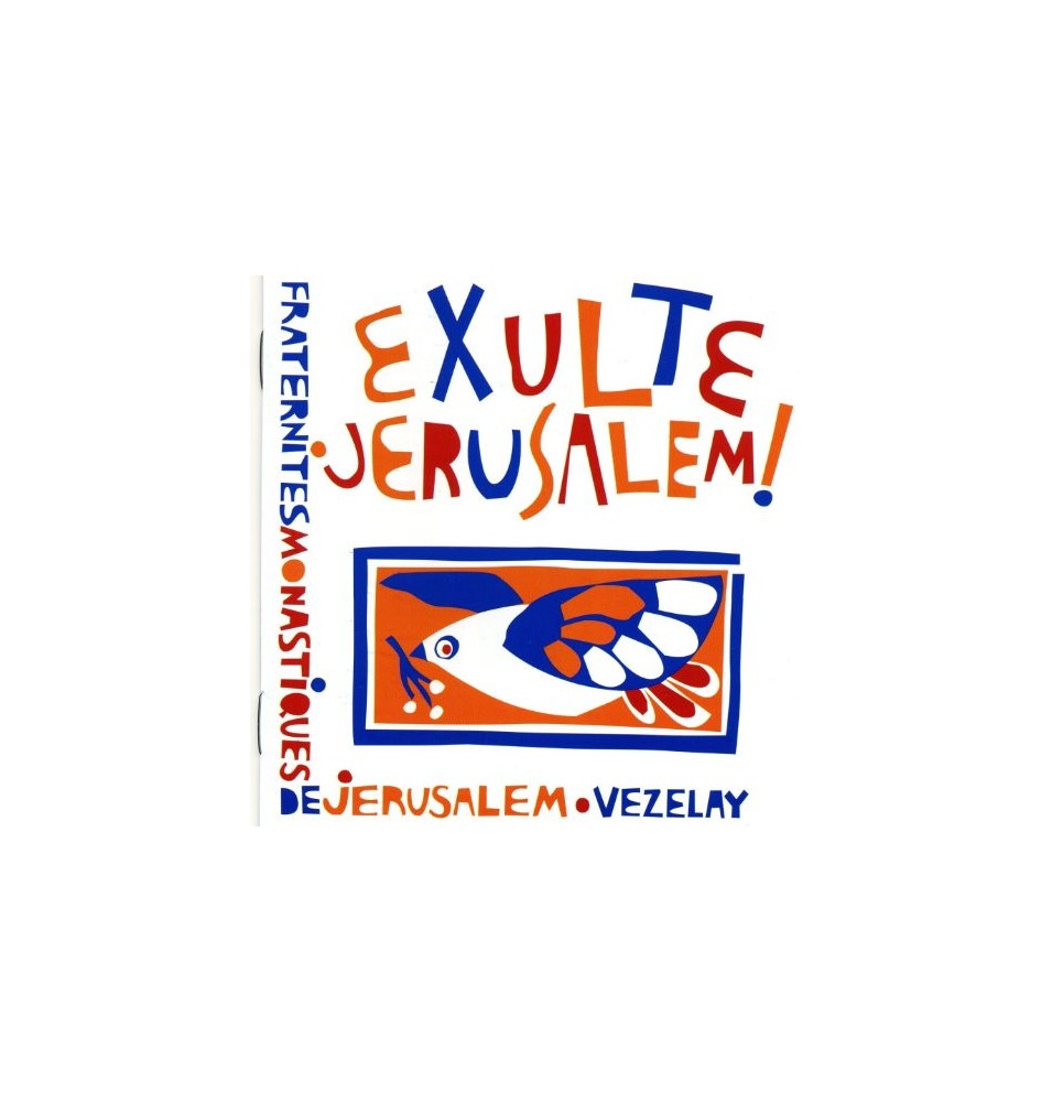 Exulte Jérusalem - Fraternités Monastiques de Jérusalem