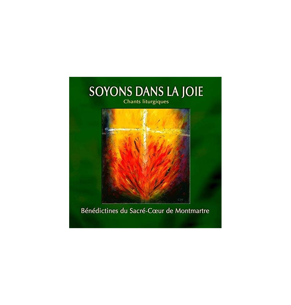 Soyons dans la joie - Bénédictines du Sacre Cœur de Montmartre