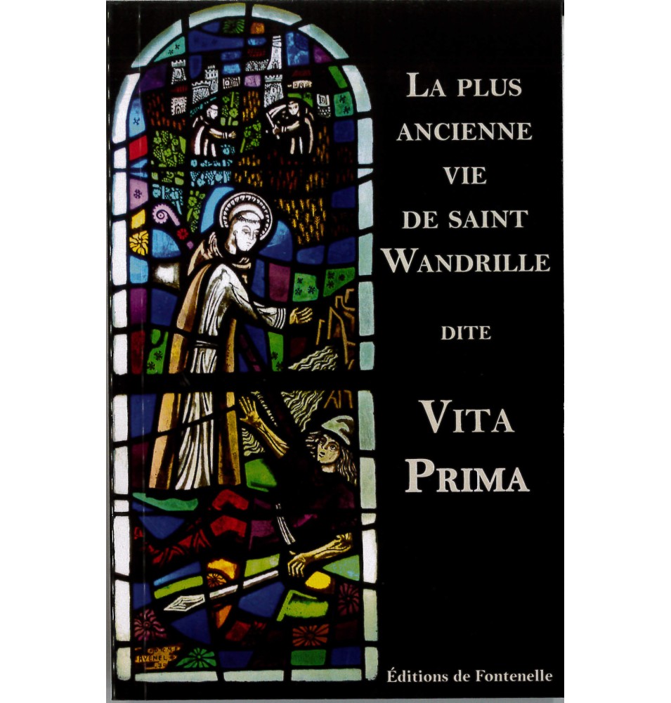 La Plus Ancienne Vie de Saint Wandrille dite Vita Prima