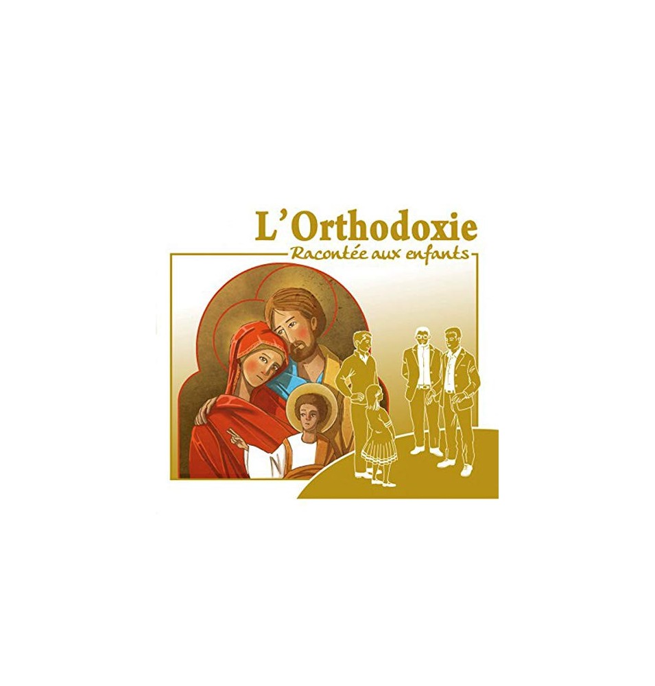 L'orthodoxie Racontée aux Enfants