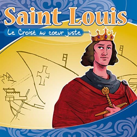 Saint Louis le croisé au coeur juste