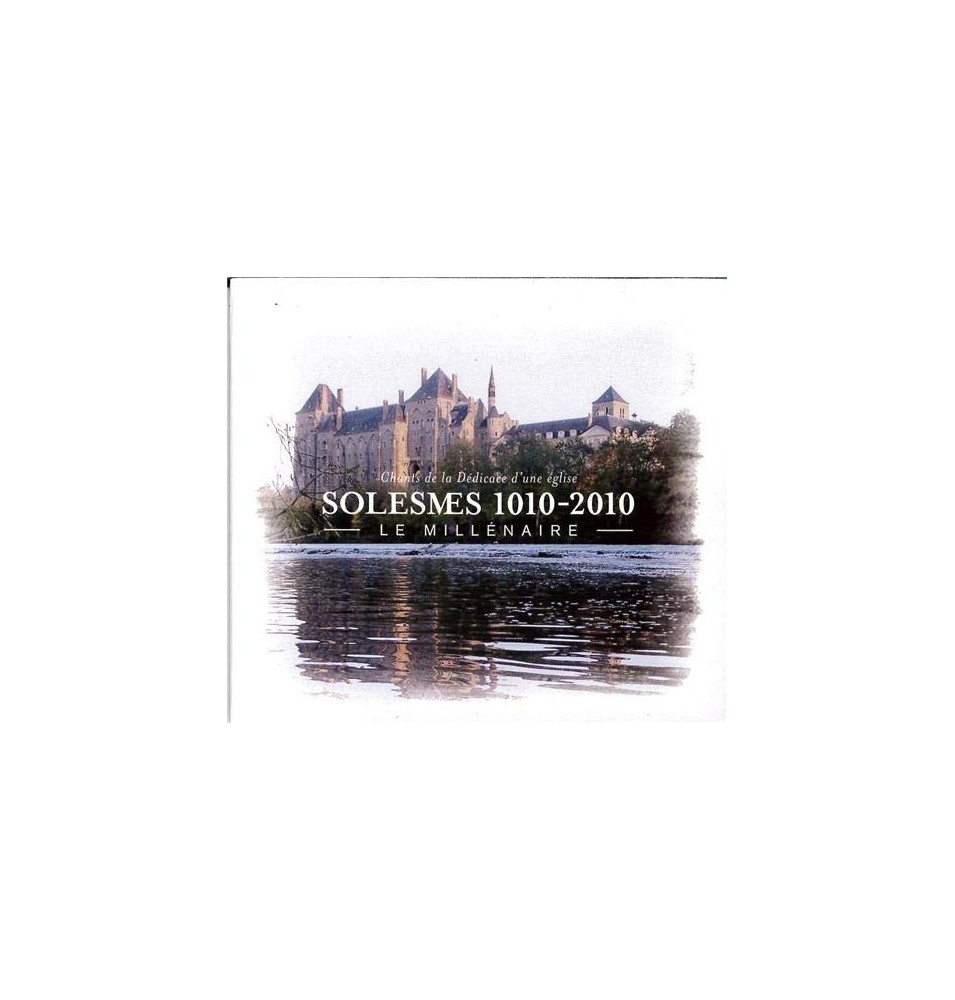 Le Millénaire Solesmes 1010-2010