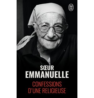 Sœur Emmanuelle - Confessions d'une religieuse