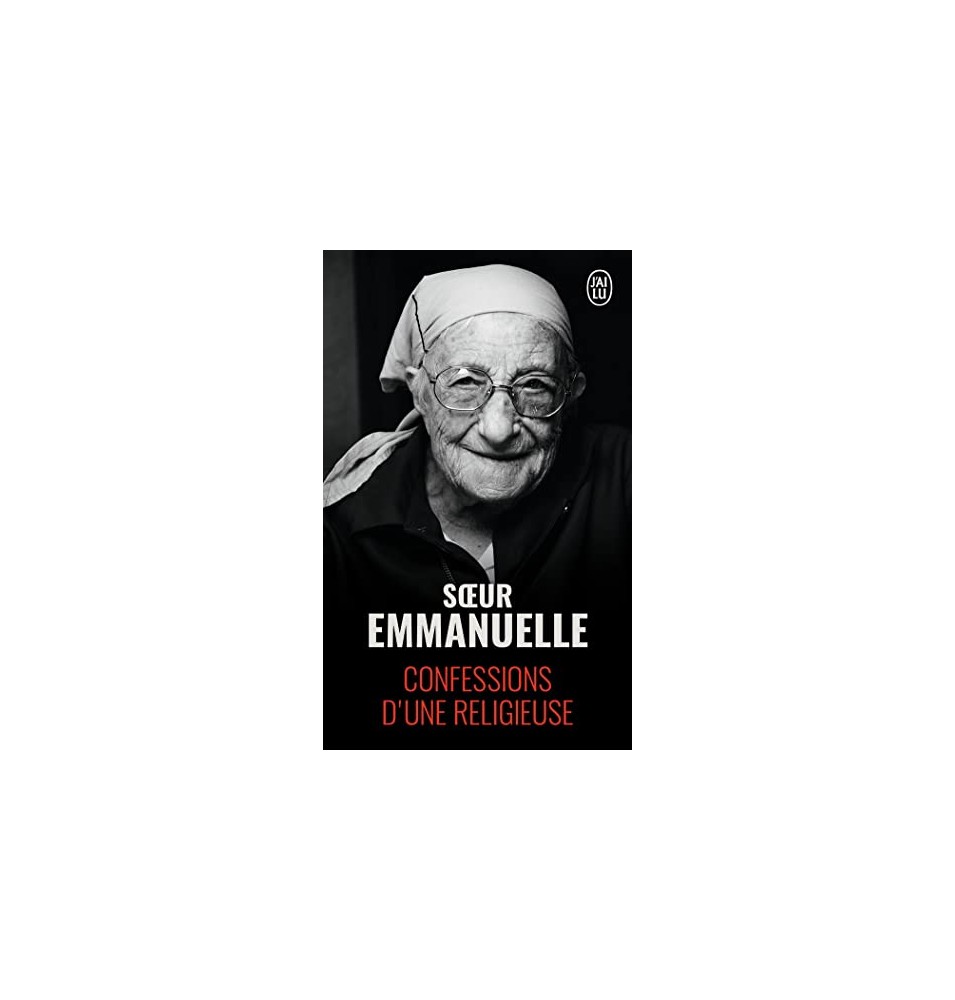 Sœur Emmanuelle - Confessions d'une religieuse