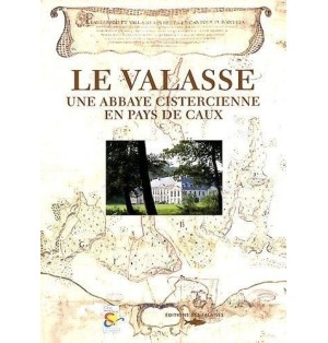 Le Valasse -une Abbaye Cistercienne en Pays de Caux