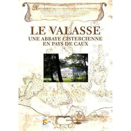 Le Valasse -une Abbaye Cistercienne en Pays de Caux