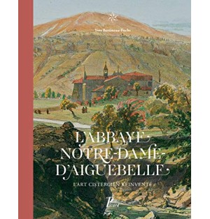 Notre-Dame d'aiguebelle L'art cistercien(Occasion)