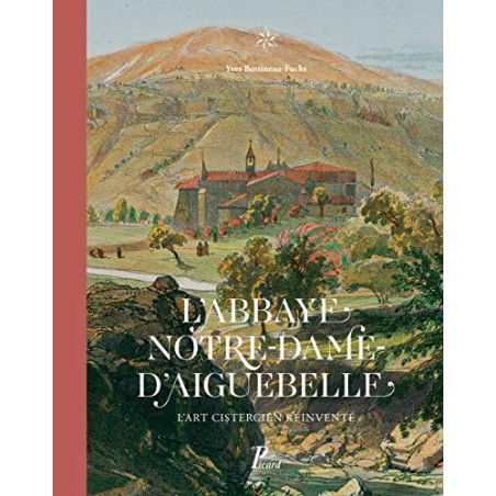 Notre-Dame d'aiguebelle L'art cistercien(Occasion)