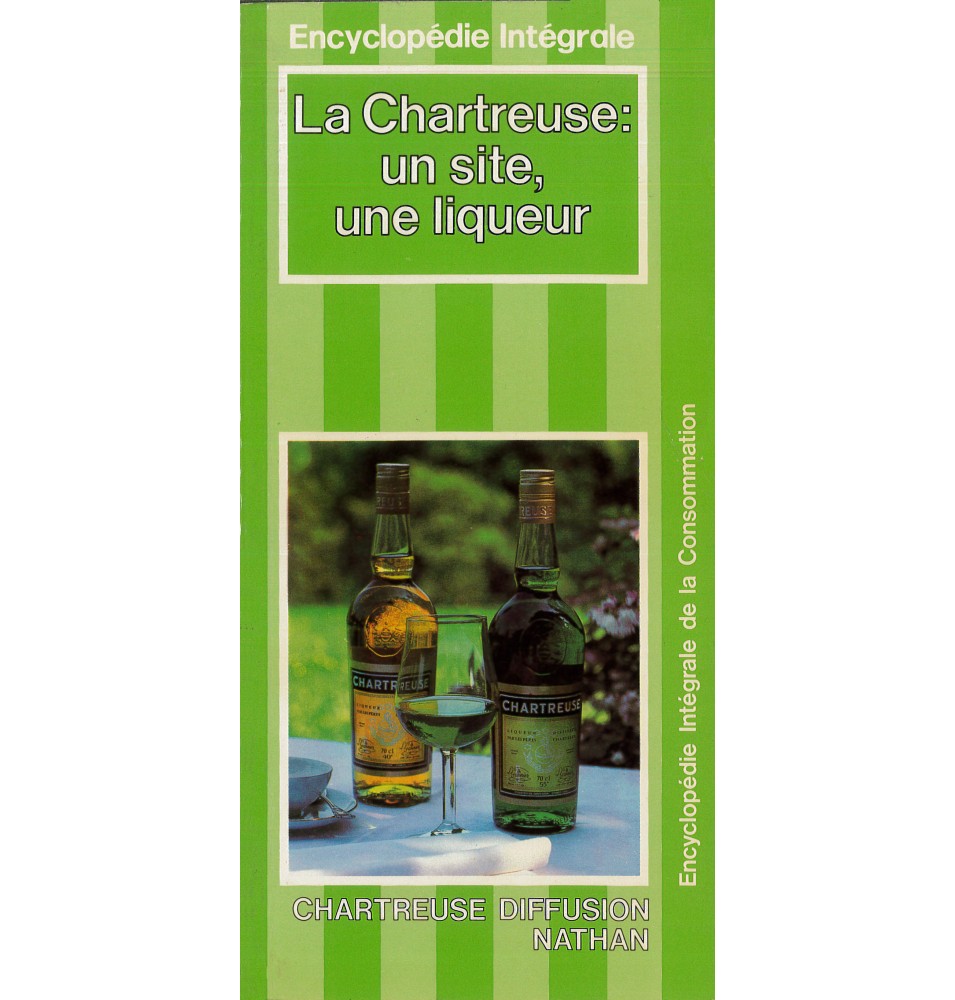 La Chartreuse un site, une liqueur (Encyclopédie intégrale de la consommation) (Occasion)