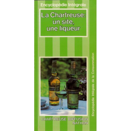 La Chartreuse un site, une liqueur (Encyclopédie intégrale de la consommation) (Occasion)