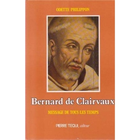 Bernard de Clairvaux Message de tous les temps (Occasion)