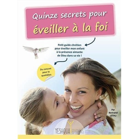 Quinze secrets pour Éveiller à la FOI ! (LIVRE)