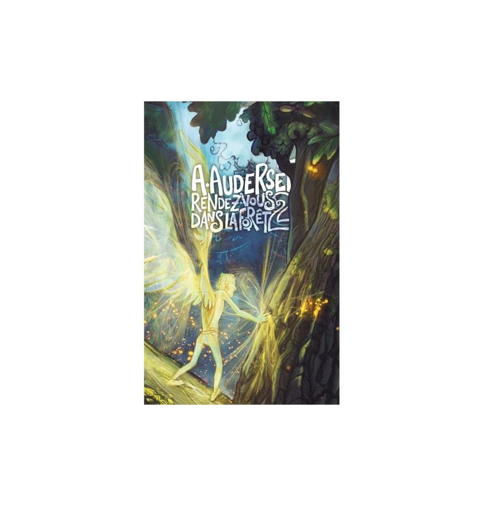 Rendez-vous dans la forêt Tome 2