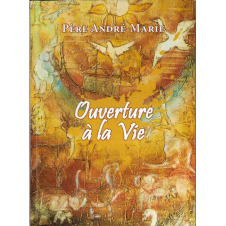 Ouverture à la vie LIVRE (neuf)