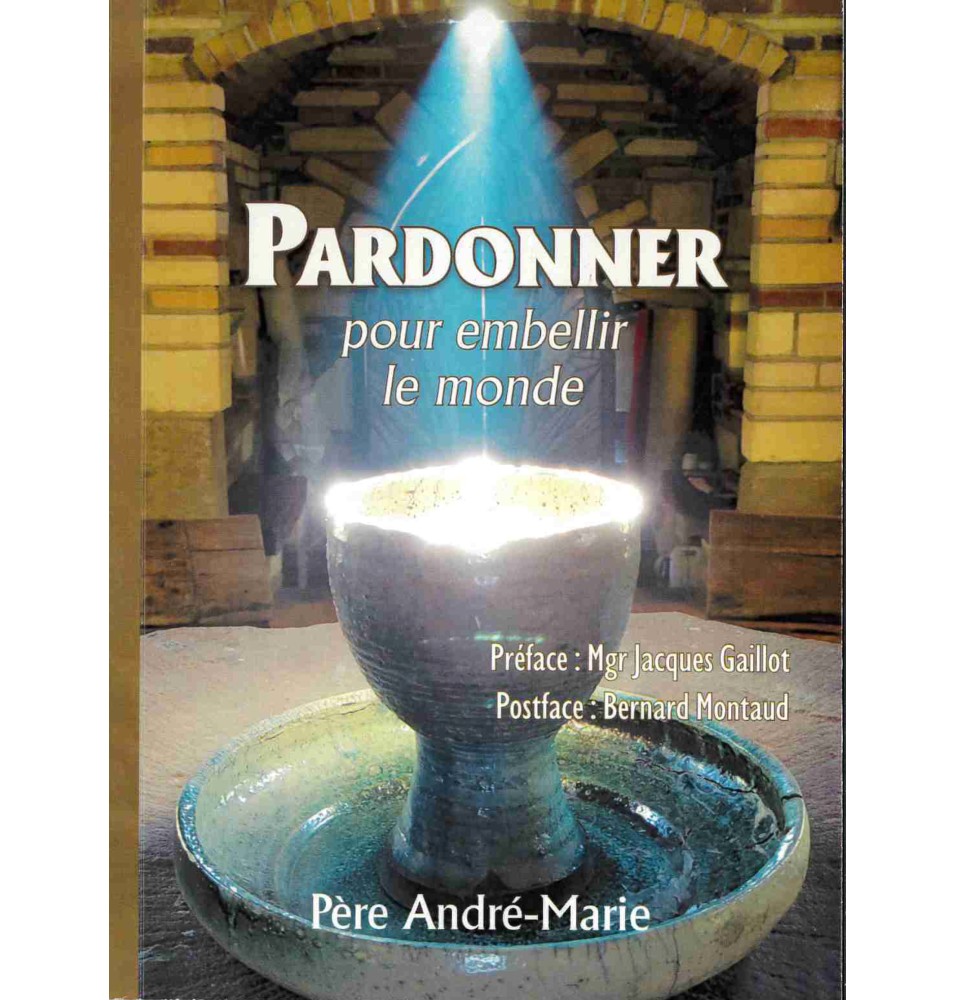 PARDONNER Pour embellir le monde LIVRE (neuf)