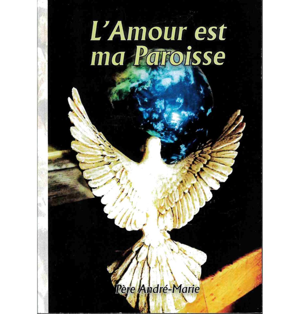 L'Amour est ma Paroisse LIVRE (neuf)