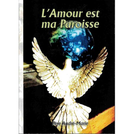 L'Amour est ma Paroisse LIVRE (neuf)