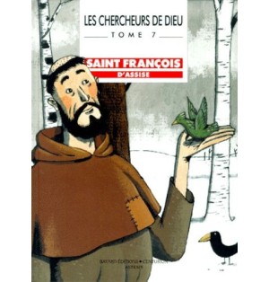 Les Chercheurs de Dieu, tome 7 St François d'Assise