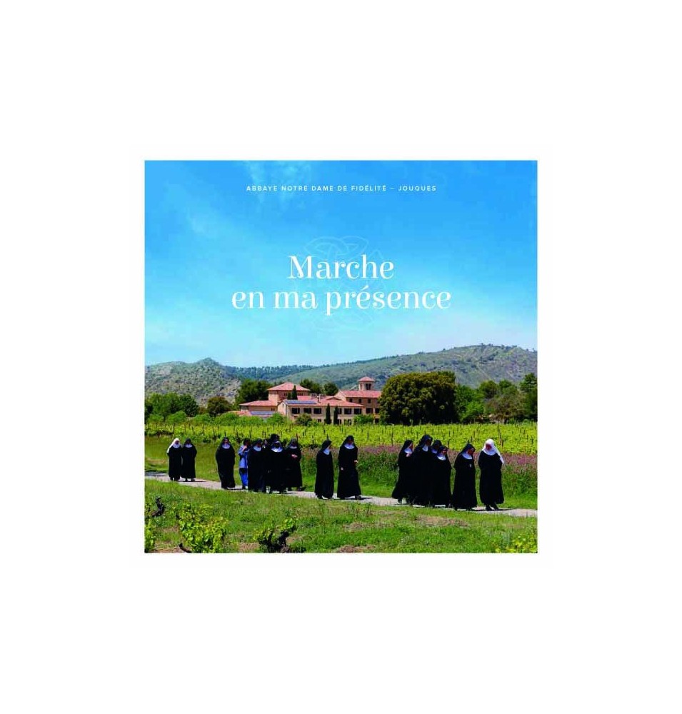 Marche en ma présence par les moniales de Jouques (JO-pl)