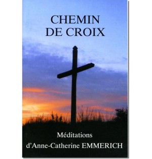 Chemin de Croix : méditations d'Anne-Catherine Emmerich (FL-L1301F)