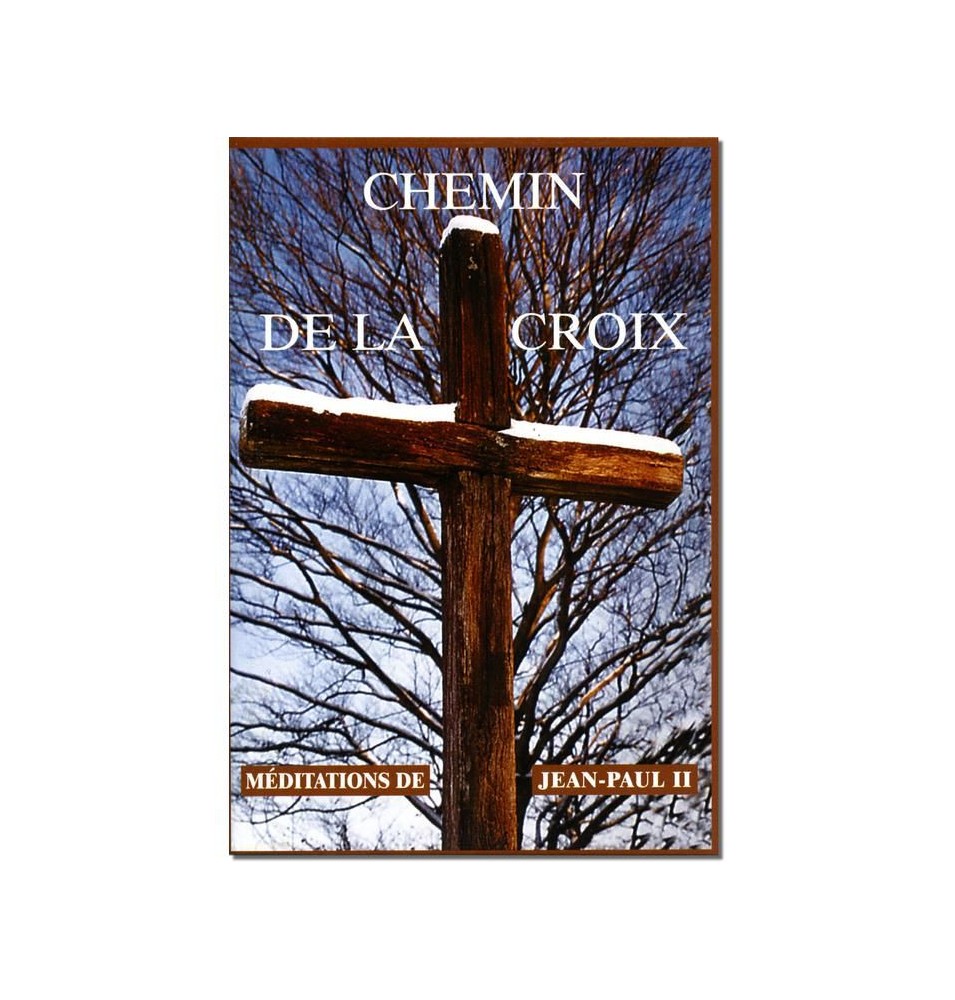 Chemin de La Croix : méditations de Jean-Paul II (FL-L1329F)