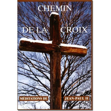 Chemin de La Croix : méditations de Jean-Paul II (FL-L1329F)