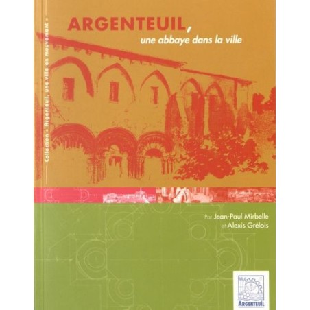 Argenteuil, une abbaye dans la ville