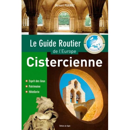 Le Guide Routier De L'Europe Cistercienne