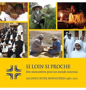 Si loin si proche Des monastères pour un monde nouveau