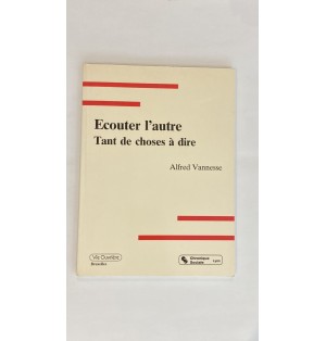 Ecouter l'autre tant de choses à dire (Occasion)