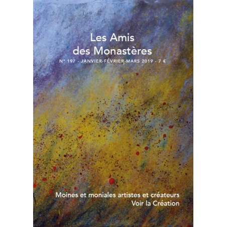 Revue - Les Amis des Monastères - N° 197 janvier-fevrier-mars 2019