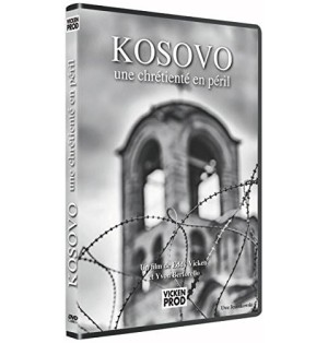 KOSOVO - Une chrétienté en péril