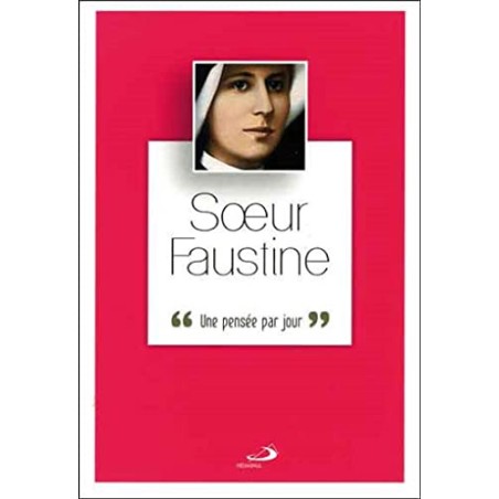Soeur Faustine Une Pensee Par Jour