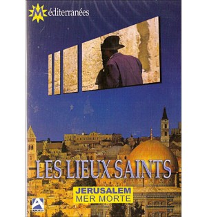 Les lieux saints : Jerusalem - Mer morte