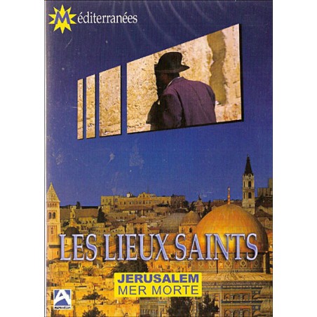 Les lieux saints : Jerusalem - Mer morte