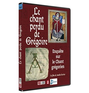 Le chant perdu de gregoire : Enquête sur le chant grégorien