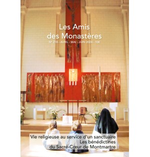 Revue - Les Amis des Monastères - N° 218 ( avril-mai-juin 2024 )
