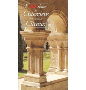 L'abcdaire Des Cisterciens Et Du Monde De Cîteaux