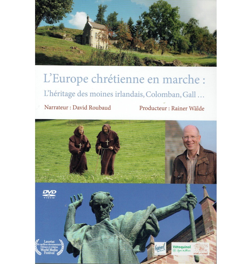 L'Europe chrétienne en marche : L'héritage des moines irlandais, Colomban, Gall...