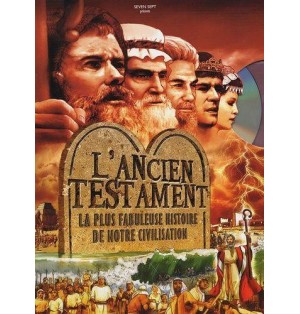L'Ancien Testament - La plus fabuleuse histoire de notre civilisation