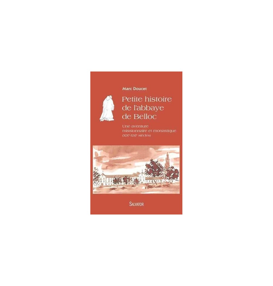 Petite histoire de l'abbaye de Belloc