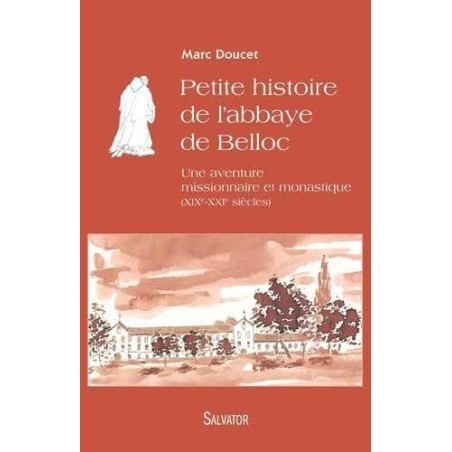 Petite histoire de l'abbaye de Belloc