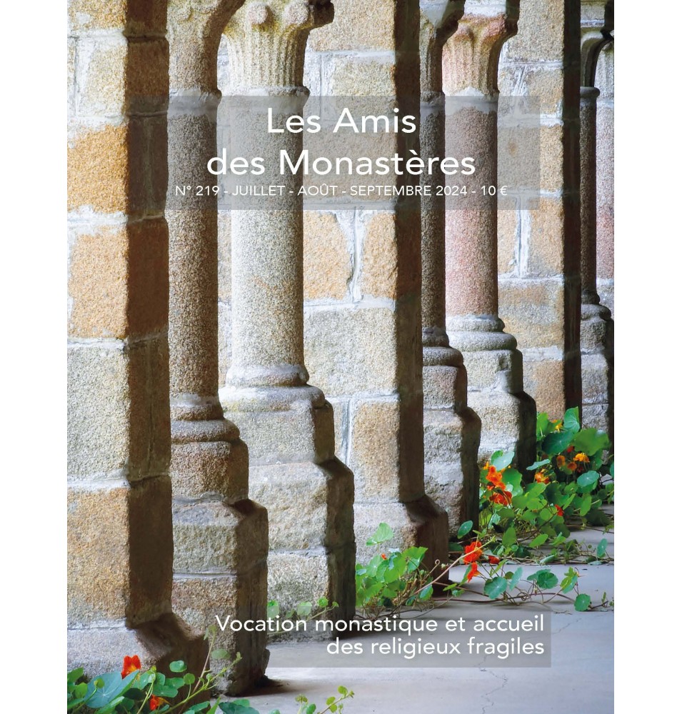 Revue - Les Amis des Monastères - N° 218 ( avril-mai-juin 2024 )