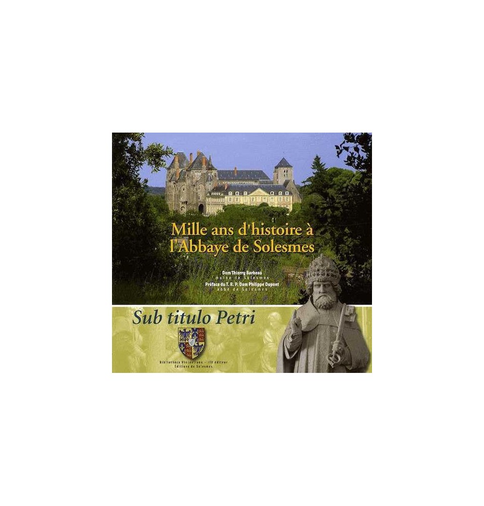 Mille Ans d'Histoire a l'Abbaye de Solesmes (Occasion)