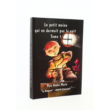 Le petit moine qui ne dormait pas la nuit tome 1